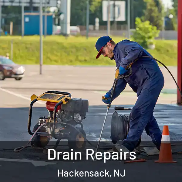  Drain Repairs Hackensack, NJ