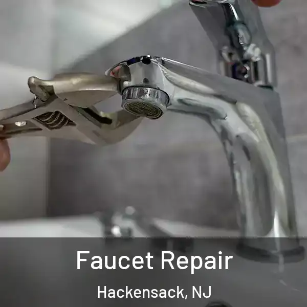  Faucet Repair Hackensack, NJ