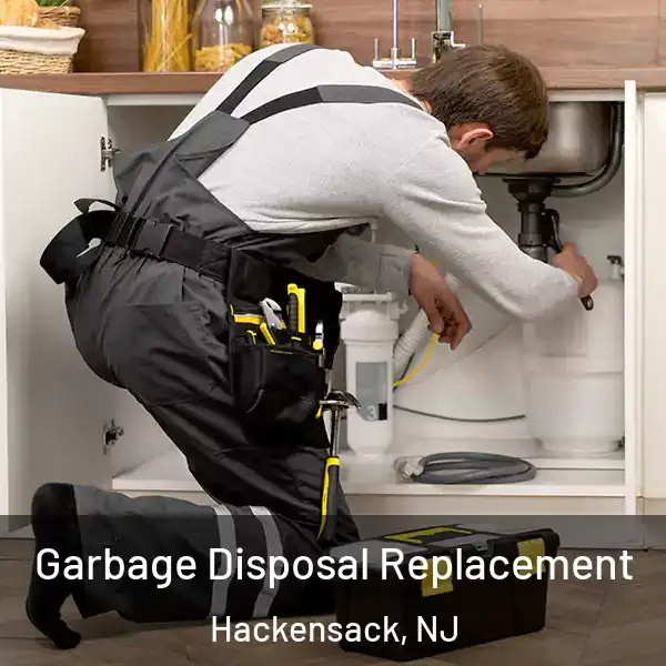  Garbage Disposal Replacement Hackensack, NJ