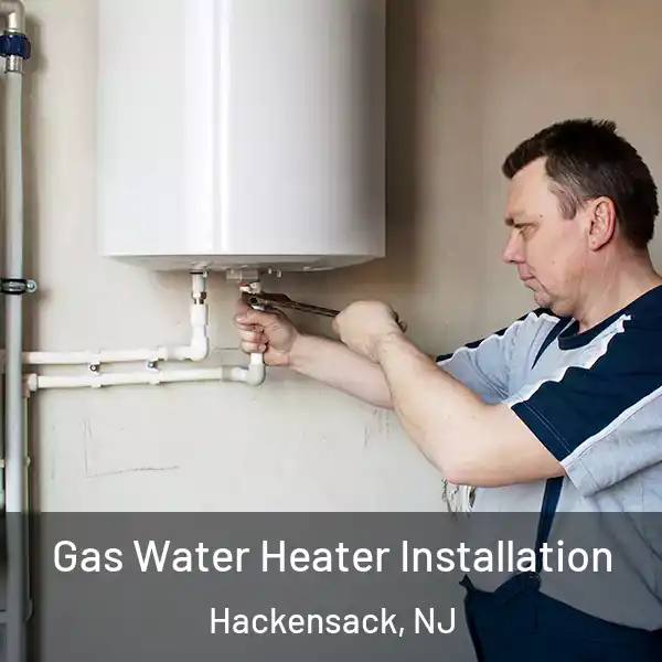  Gas Water Heater Installation Hackensack, NJ