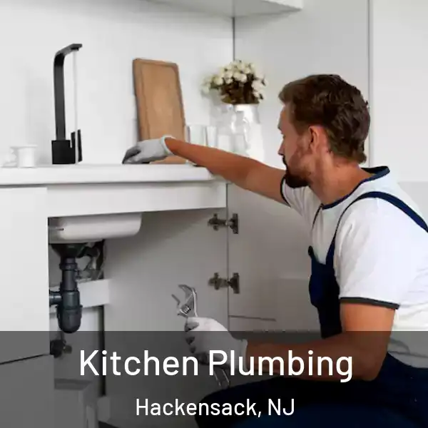  Kitchen Plumbing Hackensack, NJ