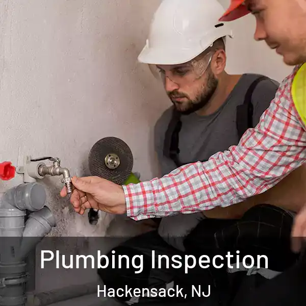  Plumbing Inspection Hackensack, NJ