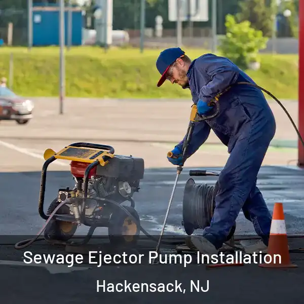  Sewage Ejector Pump Installation Hackensack, NJ