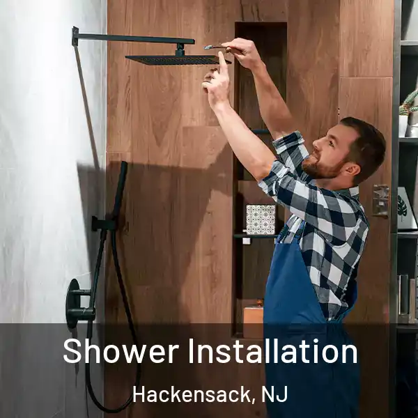  Shower Installation Hackensack, NJ