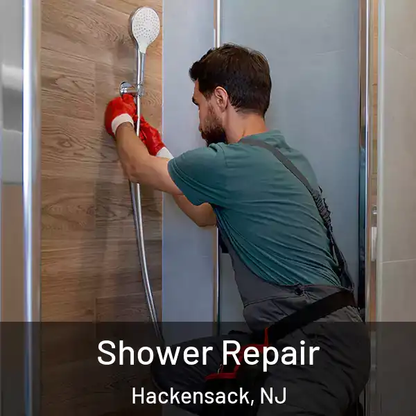  Shower Repair Hackensack, NJ