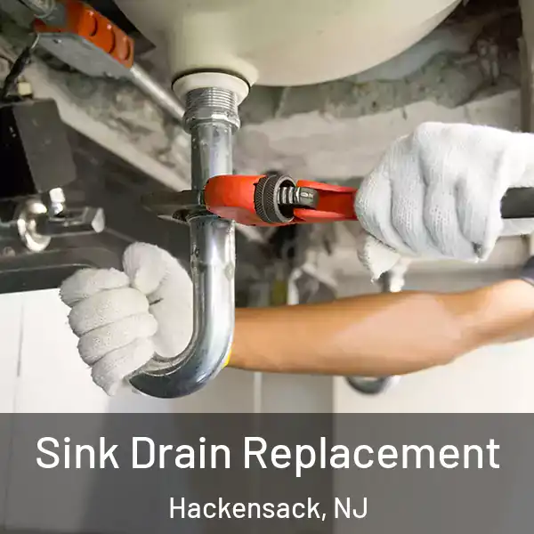  Sink Drain Replacement Hackensack, NJ