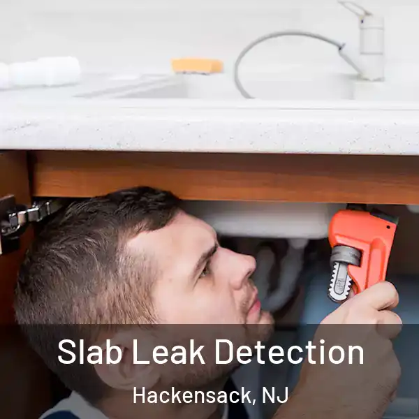  Slab Leak Detection Hackensack, NJ