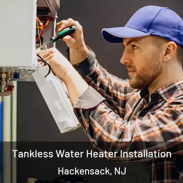  Tankless Water Heater Installation Hackensack, NJ