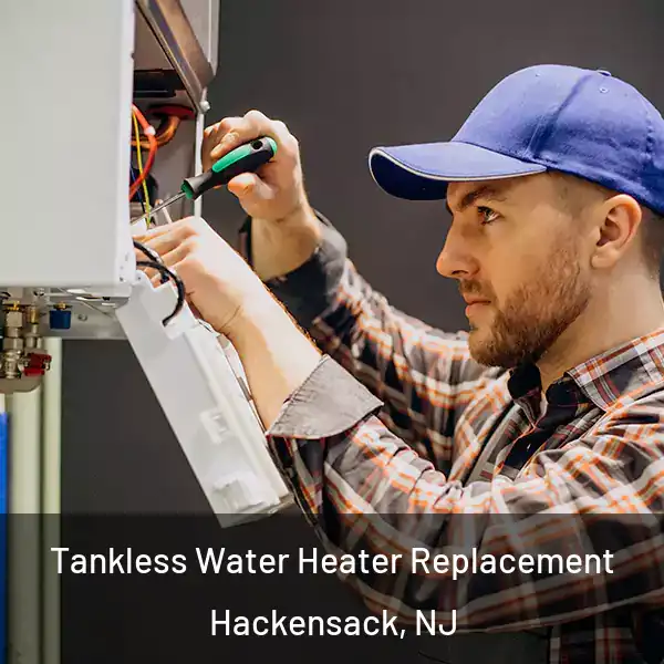  Tankless Water Heater Replacement Hackensack, NJ