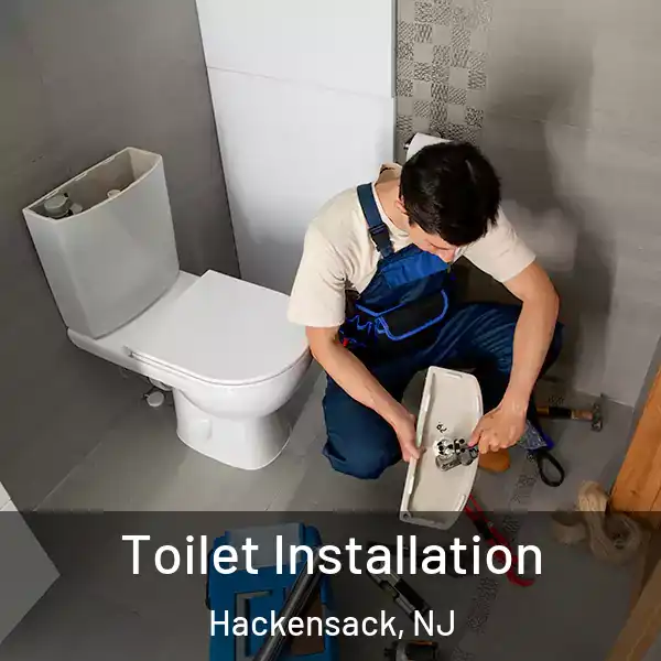  Toilet Installation Hackensack, NJ
