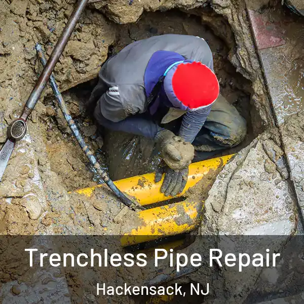  Trenchless Pipe Repair Hackensack, NJ