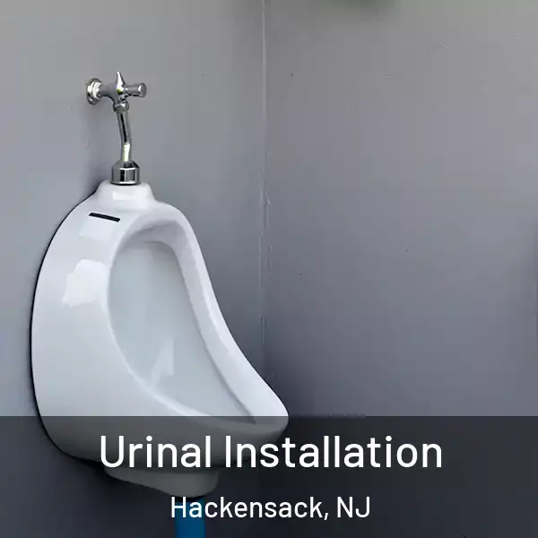  Urinal Installation Hackensack, NJ