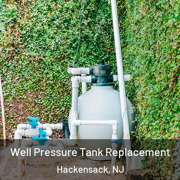  Well Pressure Tank Replacement Hackensack, NJ